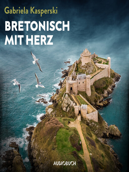 Title details for Bretonisch mit Herz--Ein Fall für Tereza Berger by Gabriela Kasperski - Available